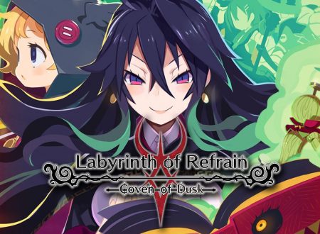 Labyrinth of Refrain: Coven of Dusk, pubblicato un video gameplay di 20 minuti sulla build inglese
