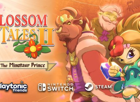 Blossom Tales 2: The Minotaur Prince, pubblicato un nuovo trailer sul titolo